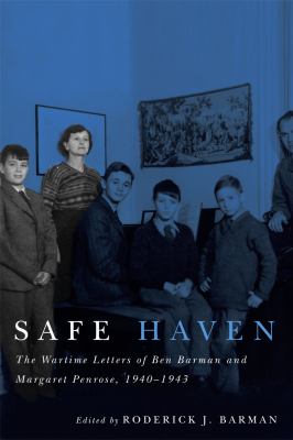 Safe haven : the wartime letters of Ben Barman and Margaret Penrose, 1940-1943