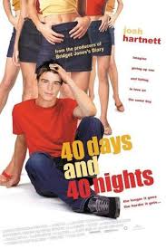 40 days and 40 nights [DVD] (2002).  Directed by Michael Lehmann.