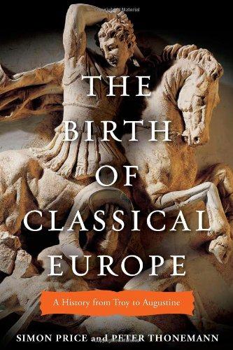 The birth of classical Europe : a history from Troy to Augustine