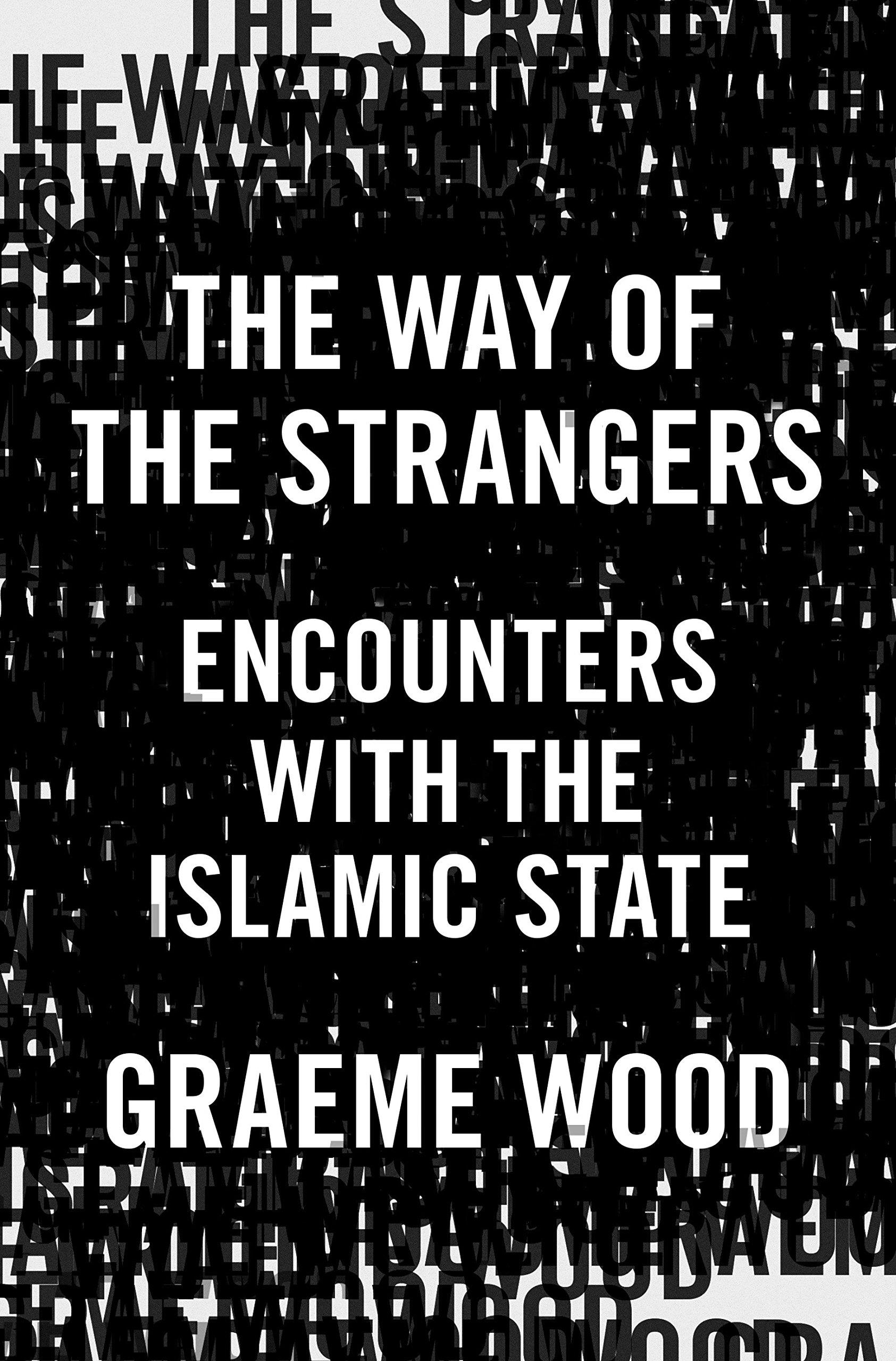 The way of the strangers : encounters with the Islamic state