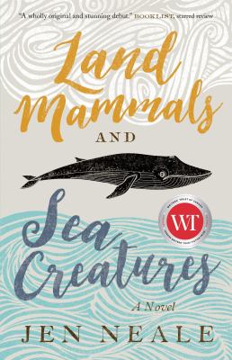 Land mammals and sea creatures [eBook] : a novel
