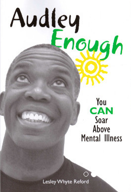 Audley enough : you can soar above mental illness