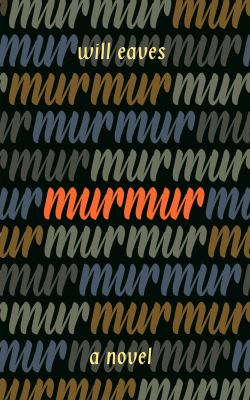 Murmur : A Novel