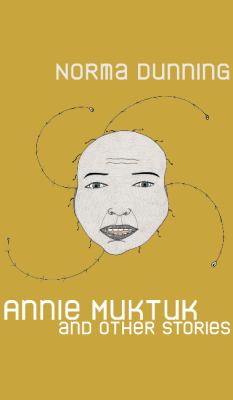 Annie Muktuk and other stories