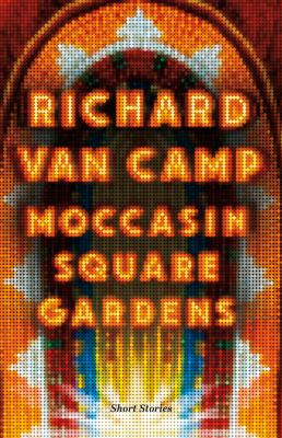 Moccasin Square Gardens : short stories