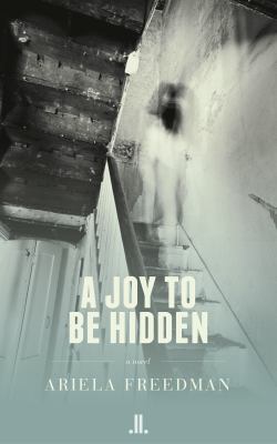 A joy to be hidden : a novel