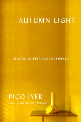 Autumn light : season of fire and farewells