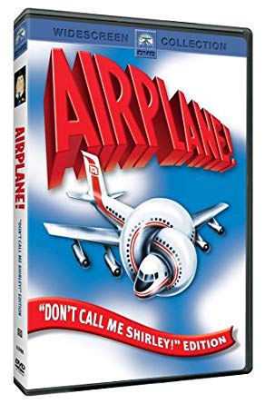 Airplane [DVD] (1980).  Directed by Jim Abrahams, David Zucker and Jerry Zucker.