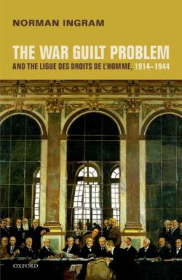 The war guilt problem and the Ligue des Droits de l'Homme, 1914-1944