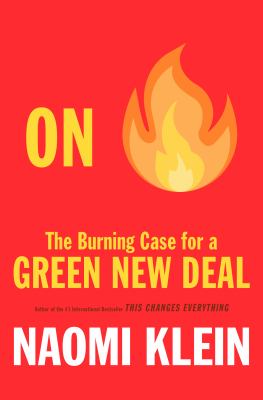 On fire : the burning case for a green new deal