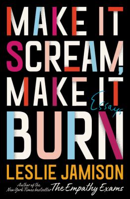 Make it scream, make it burn : essays