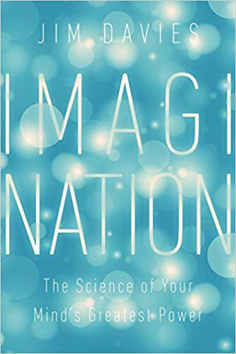 Imagination : the science of your mind's greatest power