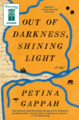 Out of darkness, shining light : a novel