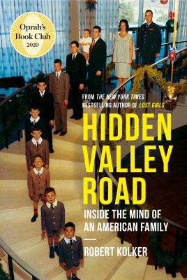 Hidden Valley Road : inside the mind of an American family