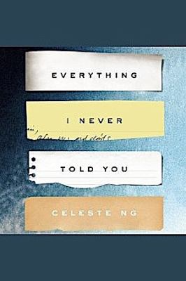 Everything I never told you [eAudiobook] : a novel