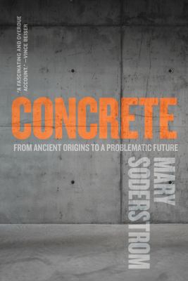 Concrete : from ancient origins to a problematic future