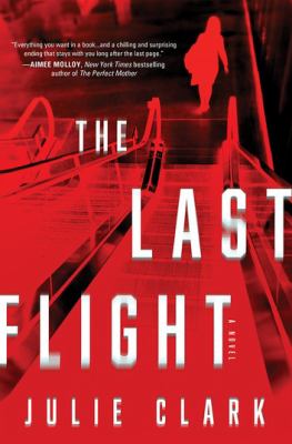 The last flight [eBook] : a novel