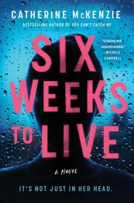 Six weeks to live : a novel