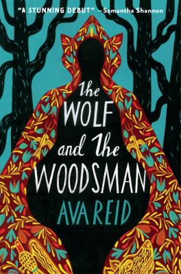 The wolf and the woodsman : a novel