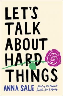 Let's talk about hard things : Anna Sale.