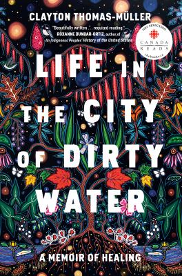 Life in the city of dirty water : A memoir of healing