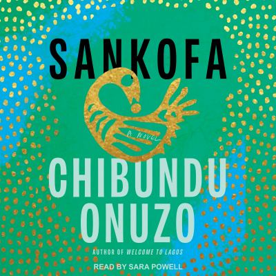 Sankofa [eAudiobook] : a novel