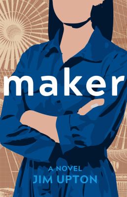 Maker : a novel