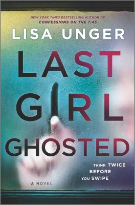 Last girl ghosted : a novel