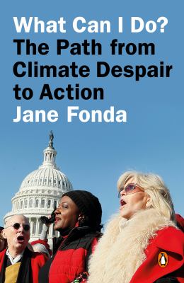 What can I do? : my path from climate despair to action
