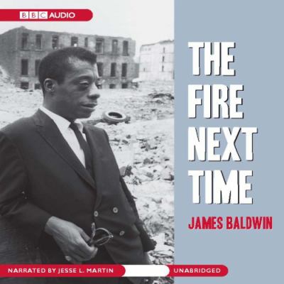 The fire next time [eAudiobook]