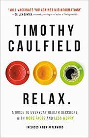 Relax : a guide to everyday health decisions with more facts and less worry