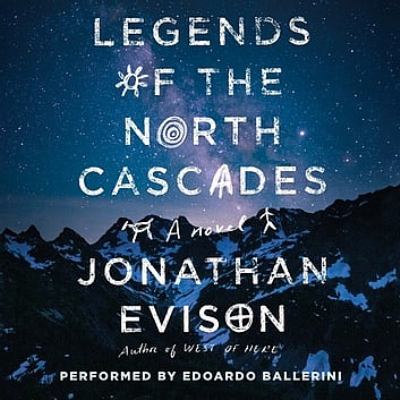 Legends of the north cascades [eAudiobook]