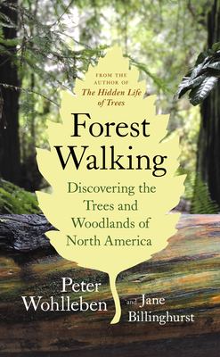 Forest walking [eBook] : Discovering the trees and woodlands of North America