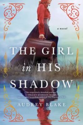 The girl in his shadow [eBook] : A novel