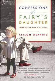 Confessions of a fairy's daughter [eAudiobook] : Growing up with a gay dad