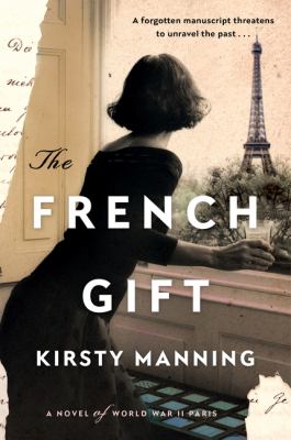 The French gift : a novel of World War II Paris