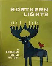 Northern lights : a Canadian Jewish history