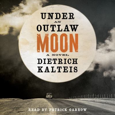 Under an outlaw moon [eAudiobook] : A novel