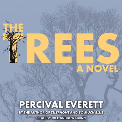 The trees [eAudiobook] : A novel