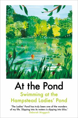 At the pond [eBook] : Swimming at the hampstead ladies' pond