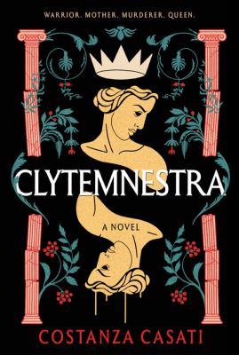 Clytemnestra :  a novel
