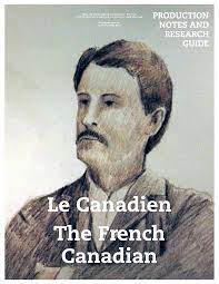 Le Canadien = the French Canadian [DVD] (2015).  Directed by G. Scott MacLeod