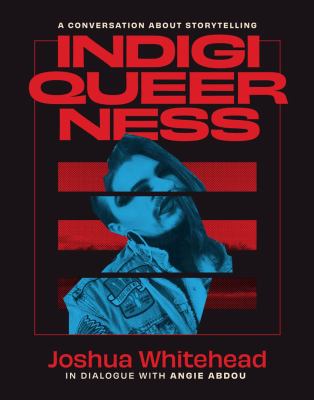 Indigiqueerness : a conversation about storytelling.