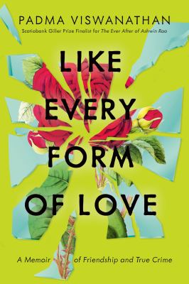Like every form of love : a memoir of friendship and true crime