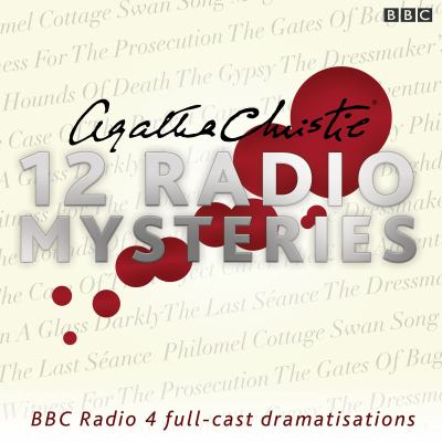 Agatha christie, twelve radio mysteries [eAudiobook] : Twelve bbc radio 4 dramatisations