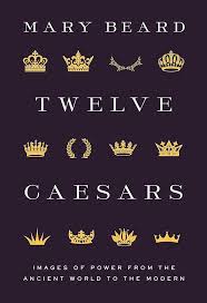 Twelve caesars [eAudiobook] : Images of power from the ancient world to the modern