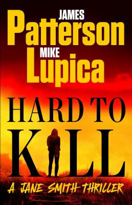 Hard to kill : A Jane Smith Thriller