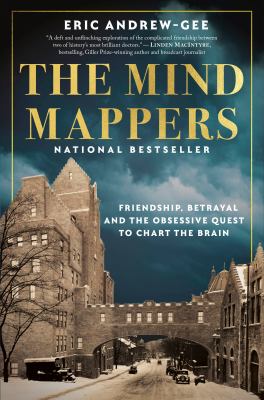 The mind mappers : friendship, betrayal and the obsessive quest to chart the brain