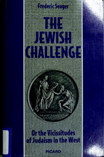 The Jewish challenge : or, the Vicissitudes of Judaism in the West