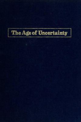 The age of uncertainty